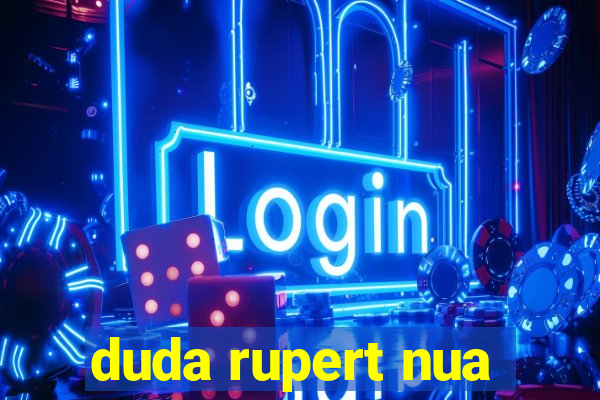 duda rupert nua